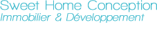 Sweet Home Conception Immobilier & Dveloppement